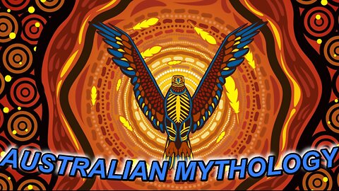 AUSTRALIAN ABORIGINAL MYTHOLOGY EXPLAINED | Rainbow Serpent, Bunjil the eagle, Great Flood and More!