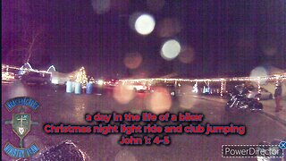 a day in the life of a biker Christmas night light ride and club jumping John 1: 4-5 #motorcycleride