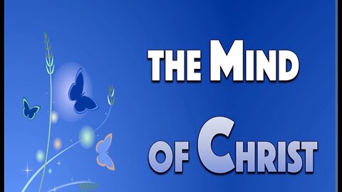 The Mind of Christ