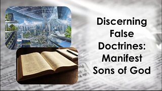 Discerning False Doctrines: Manifest Sons of God Error