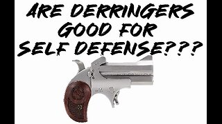 Are derringers good for self defense???