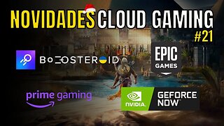 NOVIDADES CLOUD GAMING: JOGOS GRÁTIS da EPIC VAZADOS!! BOOSTEROID, PRIME GAMING e mais... #21