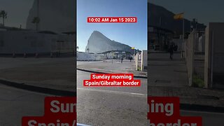 Spain Gibraltar Border Sunday Morning