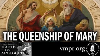 25 Aug 23, Hands on Apologetics: The Queenship of Mary