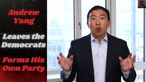 Andrew Yang Leaves Democrat Party to Found His Own Party: the Forward Party, GET IT!?!?