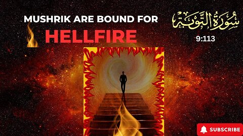 Shocking Revelation: Mushrik Are Bound for Hellfire || At-Tawbah 9:113