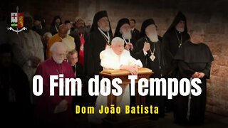 O Fim dos Tempos - Sermão Dominical proferido pelo Rev Dom João Batista.