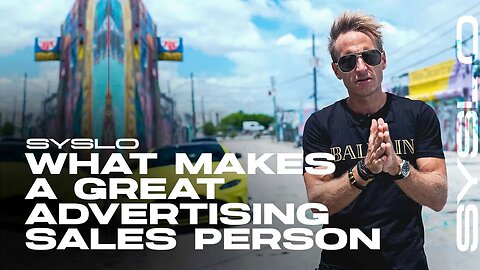 What Makes a Great Advertising Sales Person - Robert Syslo Jr