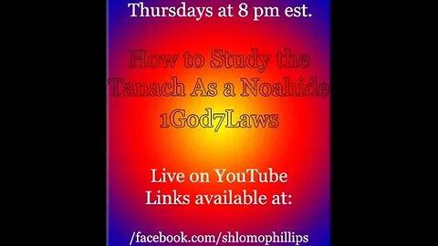 "1God7Laws": Does That Apply To Me?, Torah Study with Rabbi Shlomo Nachman and Friends