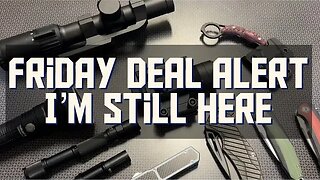 Friday Deal Alert - I'm Still Here