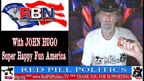 Red Pill Politics (8-6-22) – Weekly RBN Broadcast (Super Happy Fun America)