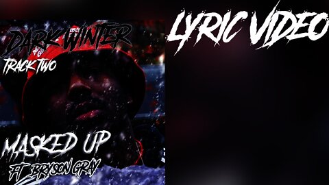 Chandler Crump - Masked Up (Lyric Video) [Ft. @Bryson Gray]