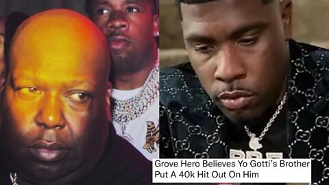 Young Dolph affiliate Grove Hero went revealed that he heard that YoGotti brother put a 40k on Dolph