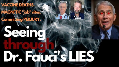 Seeing Through Fauci's LIES: Vaccine Deaths, Magnetic "Jab" Sites, and Perjury.