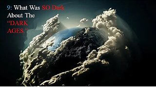 9: What Was So Dark About the Dark Ages?