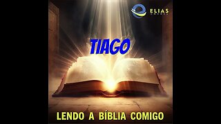 Lendo a Bíblia comigo - Tiago 04