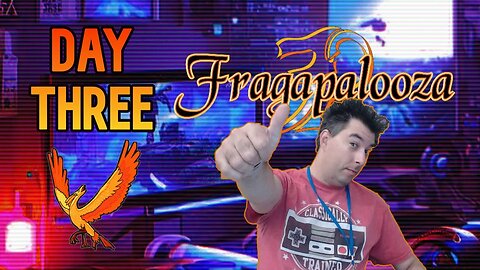 Day Three Fragapalooza | Lets Raise Funds With Extra Life