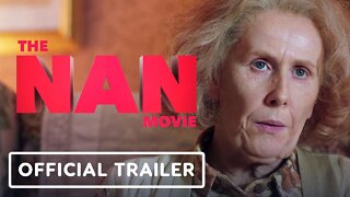 The Nan Movie - Official Trailer