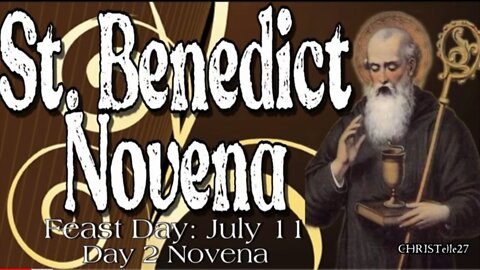 ST. BENEDICT NOVENA : Day 2 [Patron of Kidney Disease, against Poison & Witchcraft, etc.]