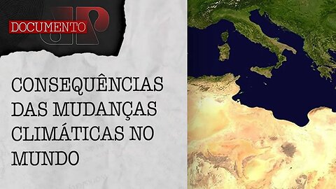 Aquecimento do Mar Mediterrâneo ajuda a explicar desastre na Líbia | DOCUMENTO JOVEM PAN