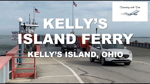 Kelly's Island Ferry l Kelly's Island, Ohio l Traveling with Tom l April 19 2021
