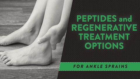 Peptides and regenerative treatment options for an ankle sprain