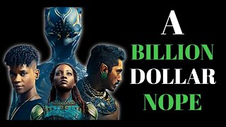BLACK PANTHER 2 WAKANDA FOREVER TO HIT A BILLION DOLLARS - I'M NOT SO SURE
