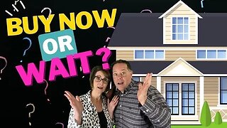Should you buy a home now or wait?