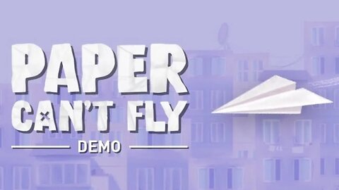 Paper Can't Fly Demo Gameplay