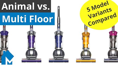 Dyson Animal vs. Animal 2 vs. Multi Floor 2 vs. Multi Floor Origin