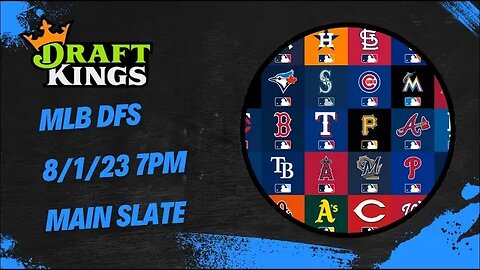 Dreams Top Picks MLB DFS Today Main Slate 8/1/23 Daily Fantasy Sports Strategy DraftKings