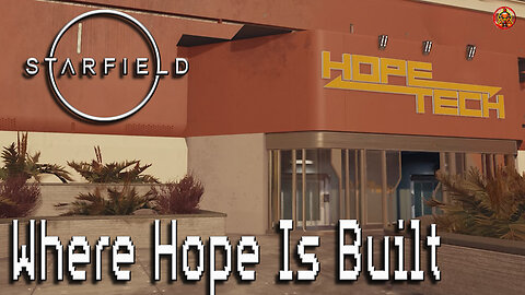 Starfield: Where Hope Is Built