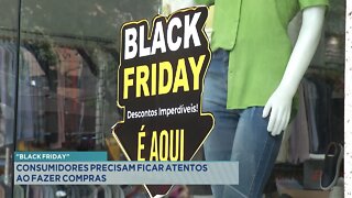 Black Friday: Consumidores precisam ficar atentos ao fazer compras.