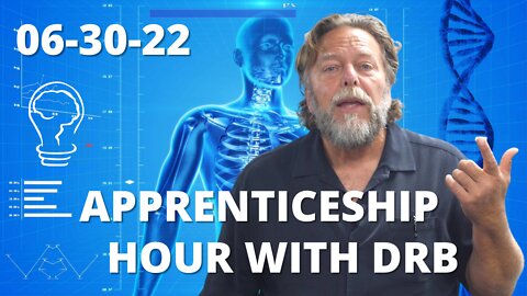 DrB Special Announcement "Apprenticeship Hour with DrB" LIVE Monthly Event (06/30/22)