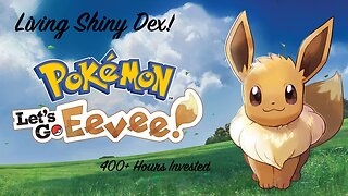 Pokemon Lets Go Eevee Living Shiny Dex!!!!!!!