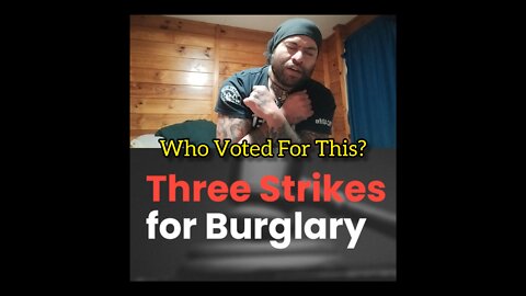 Three Strikes For Burglary