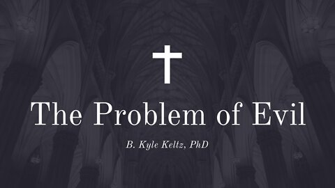 The Problem of Evil