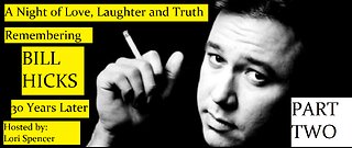 Remembering Bill Hicks: 30 Years Later (Part 2)