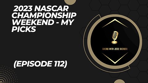 2023 NASCAR Championship Weekend - My Picks