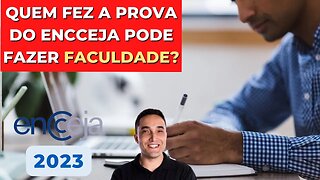 QUEM FEZ A PROVA DO ENCCEJA PODE FAZER FACULDADE?