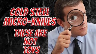 COLD STEEL MICRO KNIVES | NOT NOVELTY ITEMS