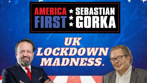 UK lockdown madness. Mike Graham with Sebastian Gorka on AMERICA First