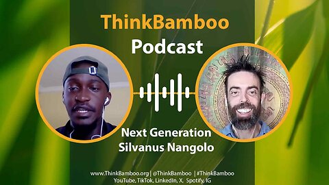 Next Generation ⚡️ Silvanus from Namibia At The ThinkBamboo Podcast 🧠 🎋 🎧