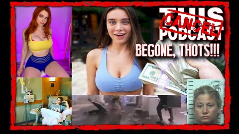 Begone Thots! Amouranth's Farts, Lana Rhoades' NFTs, Tammy Sytch Back In Jail, etc.