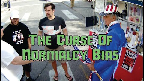 The Curse Of Normalcy Bias