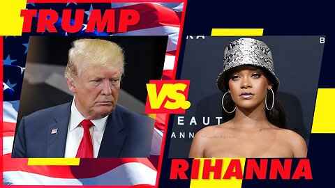 ¿Por qué se pelean Trump y Rihanna?
