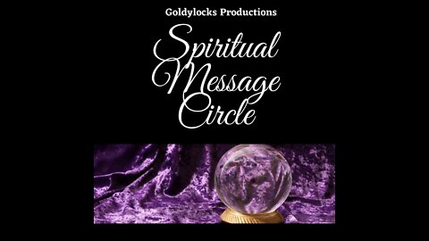 Spiritual Message Circle ~ 26 March 2022