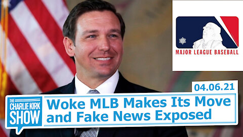 Woke MLB Makes Its Move + Fake News Exposed | The Charlie Kirk Show