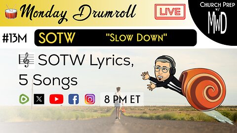 🥁 #13M 🎼SOTW Reveal: “Slow Down" | Church Prep w/ MWD