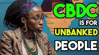 CBDC Central Bank Digital Currency: 1.4 Billion People Are UNBANKED
